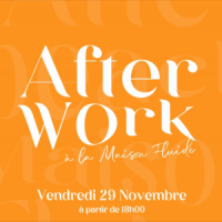 Afterwork Maison Fluide