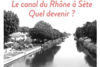 Atelier "Le canal du Rhône de Sète, quel devenir ?"